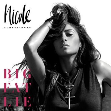 Big fat lie Nicole Scherzinger