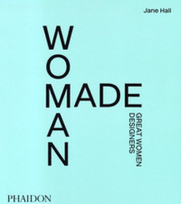 Woman made. Great women designers Jane Hall