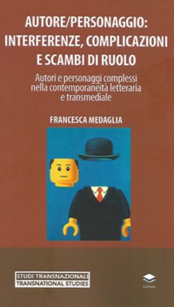 Autore/personaggio: interferenze, complicazioni e scambi di ruolo. Autori e personaggi complessi nella contemporaneità letteraria e transmediale 
