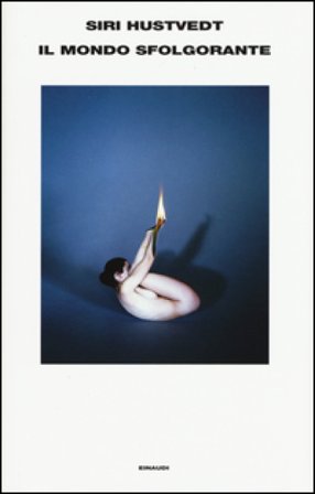Il mondo sfolgorante Siri Hustvedt