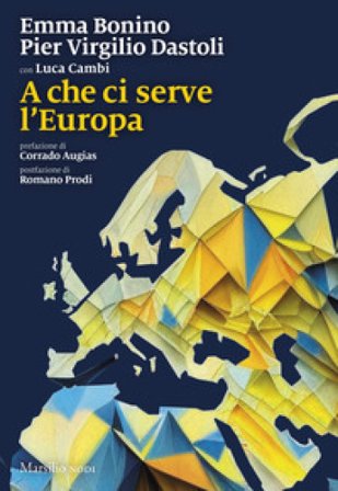 A che ci serve l'Europa Emma Bonino