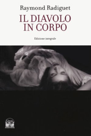Il diavolo in corpo Raymond Radiguet