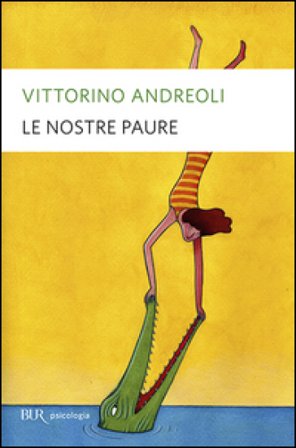 Le nostre paure Vittorino Andreoli