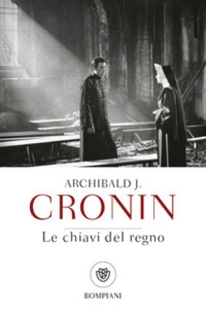Le chiavi del regno Archibald Joseph Cronin