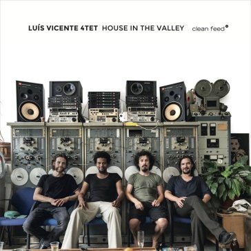 House in the valley LUIS VICENTE QUARTET