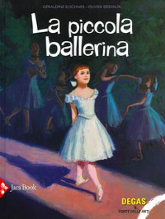 La piccola ballerina. Ediz. a colori Géraldine Elschner
