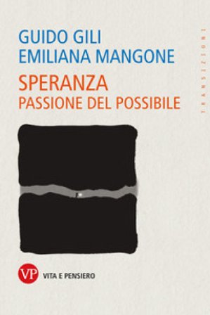 Speranza. Passione del possibile Guido Gili