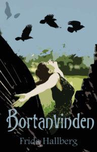 Bortanvinden - Bok av Frida Hallberg - Danskt band
