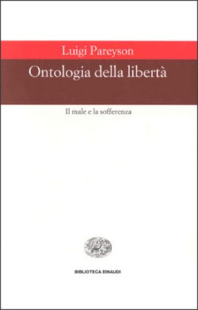 Ontologia della libertà Luigi Pareyson