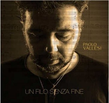 Un filo senza fine Paolo Vallesi