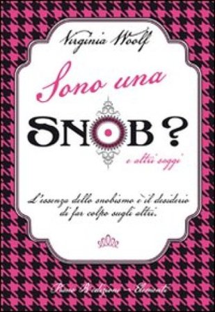 Sono una snob? e altri saggi Virginia Woolf