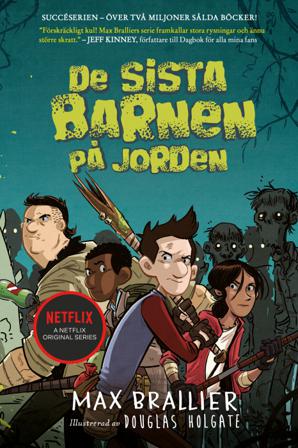 De sista barnen på jorden - Bok av Max Brallier - Inbunden