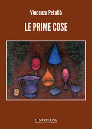 Le prime cose Vincenzo Petullà