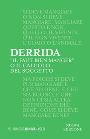 «Il faut bien manger». O il calcolo del soggetto Jacques Derrida