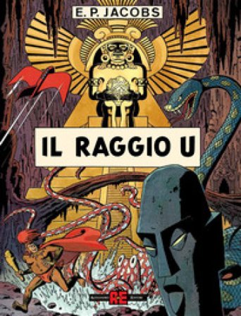 Il raggio «U». Prima di Blake e Mortimer Edgar P. Jacobs