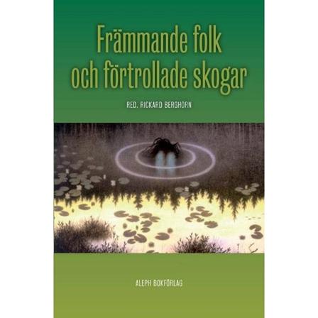 Främmande Folk Och Förtrollade Skogar 9789187619007
