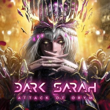 Attack of orym DARK SARAH