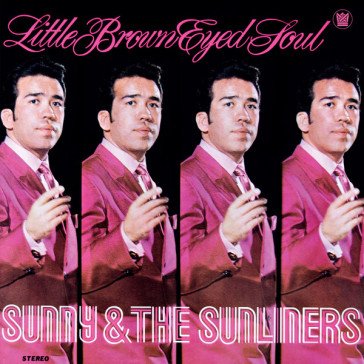 Little brown eyed soul SUNNY & THE SUNLINER