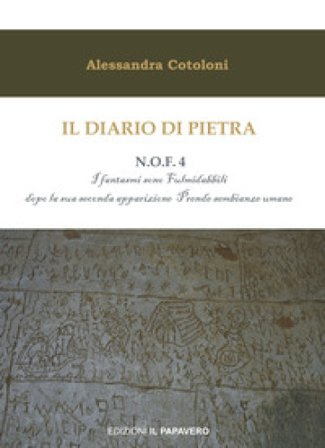Il diario di pietra. N.O.F. 4. I fantasmi sono fulmidabbili dopo la sua seconda apparizione prende sembianze umane Alessandra Cotoloni