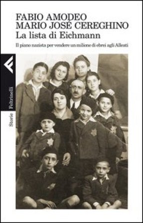 La lista di Eichmann. Il piano nazista per vendere un milione di ebrei agli Alleati Fabio Amodeo