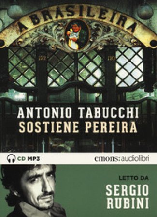 Sostiene Pereira letto da Sergio Rubini. Audiolibro. CD Audio formato MP3 Antonio Tabucchi