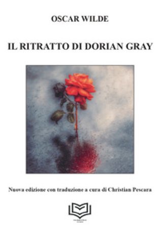 Il ritratto di Dorian Gray. Nuova ediz. Oscar Wilde