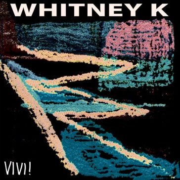 Vivi! WHITNEY K