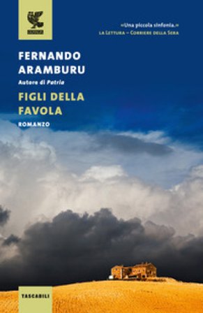 Figli della favola Fernando Aramburu