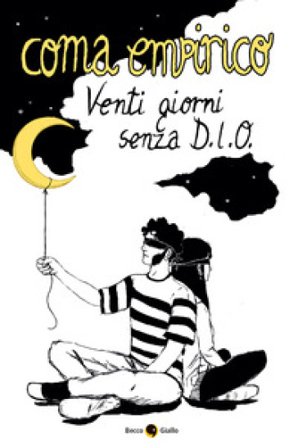 Coma Empirico. Venti giorni senza D.I.O. Gabriele Villani