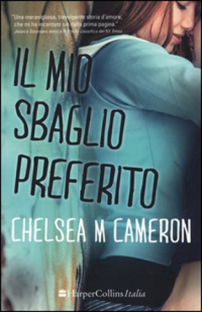 Il mio sbaglio preferito Chelsea M. Cameron