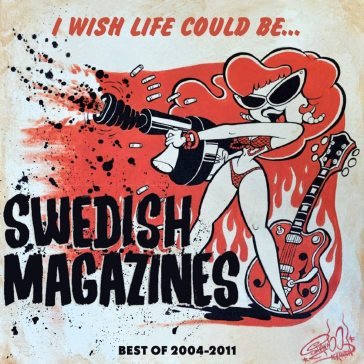 I wish life could be - best of SWEDISH MAGAZINE