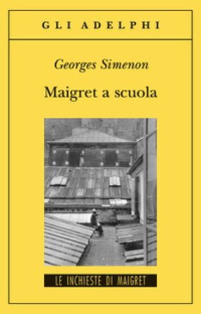 Maigret a scuola Georges Simenon
