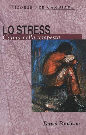 Lo stress. Calma nella tempesta David Powlison