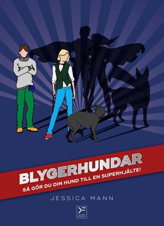 Blygerhundar - så gör du din hund till en superhjälte, ISBN: 9789198339529