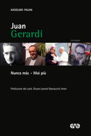 Juan Gerardi. Nunca más. Mai più Anselmo Palini
