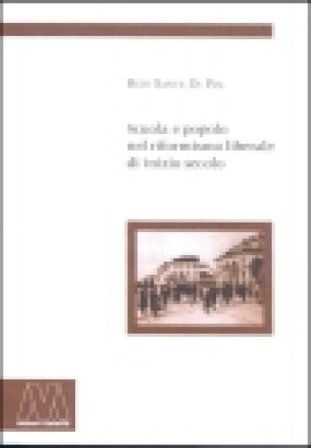 Scuola e popolo nel riformismo liberale di inizio secolo Redi S. Di Pol