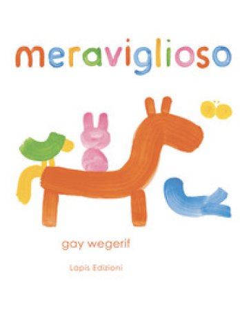 Meraviglioso. Ediz. a colori Gay Wegerif