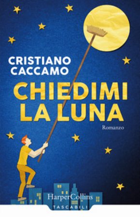 Chiedimi la luna Cristiano Caccamo