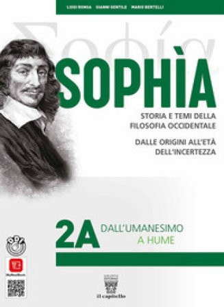 Sophia. Storia e temi della filosofia occidentale. Per i Licei classici e gli Ist. magistrali. Con e-book. Con espansione online. Vol. 2A-2B: 