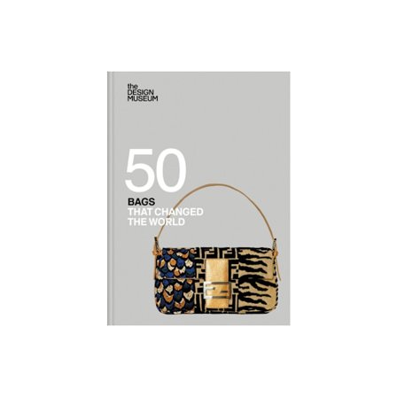 Fifty Bags that Changed the World (inbunden, eng)
