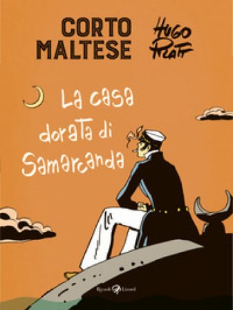 Corto Maltese. La casa dorata di Samarcanda Hugo Pratt