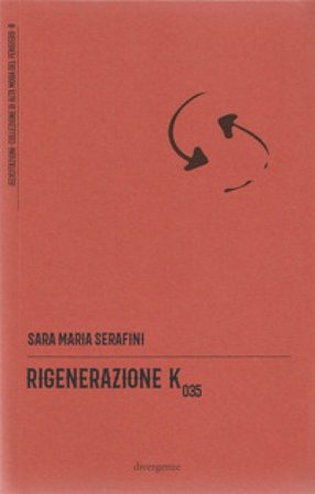 Rigenerazione K035 Sara Maria Serafini