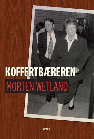 Koffertbæreren - Bok av Morten Wetland - Hardback