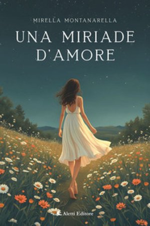 Una miriade d'amore Mirella Montanarella