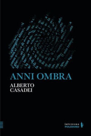 Anni ombra Alberto Casadei