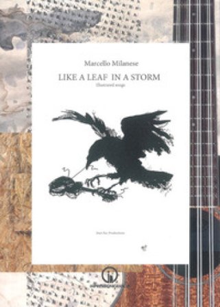 Like a leaf in a storm. Illustrated songs. Ediz. illustrata. Con link per ascoltare e scaricare i brani MARCELLO MILANESE