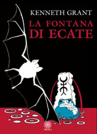 La fontana di Ecate Kenneth Grant