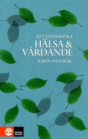 Att undersöka hälsa och vårdande