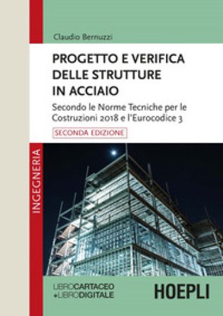 Progetto e verifica delle strutture in acciaio. Con e-book Claudio Bernuzzi