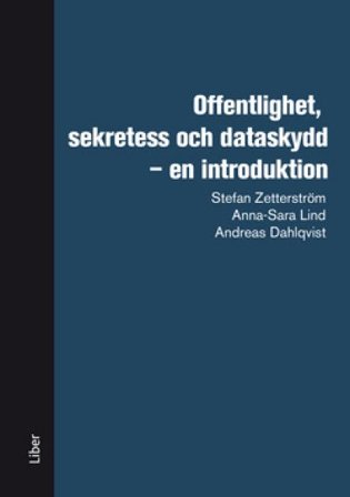 Offentlighet, sekretess och dataskydd - en introduktion, ISBN: 9789147140107